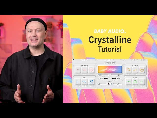 Image for Crystalline - Baby Audio - Official Tutorial