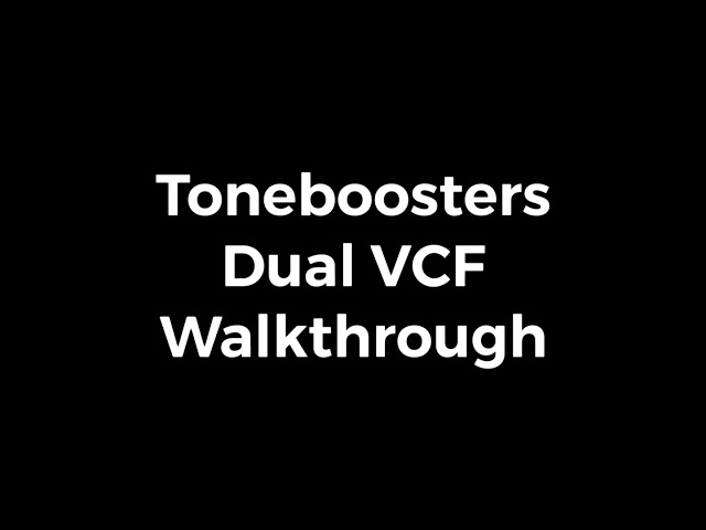 Image for Toneboosters Dual VCF Walkthrough